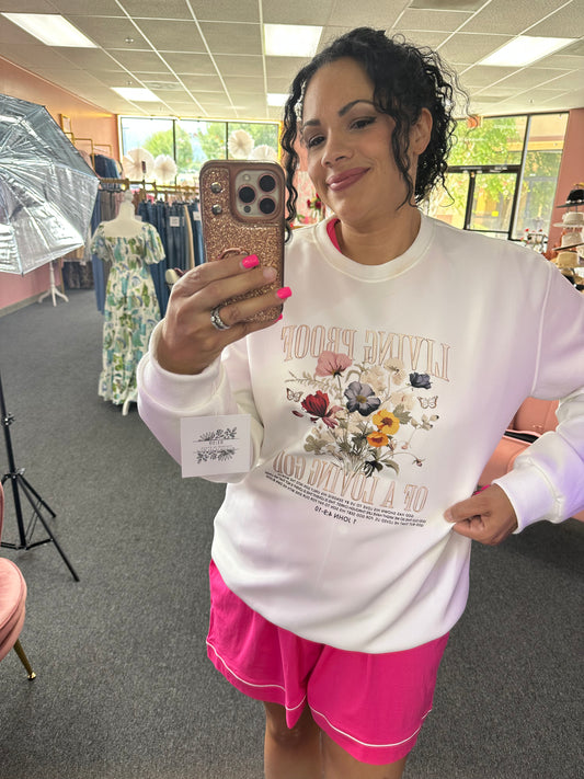 Living Proof of A Loving God Floral Graphic Sweatshirt
