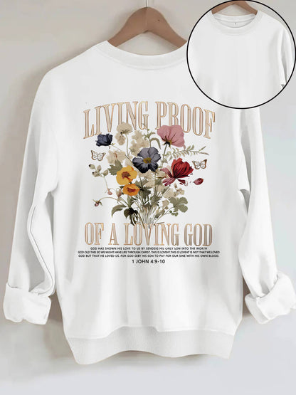 Living Proof of A Loving God Floral Graphic Sweatshirt